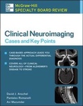 Cover: McGraw-Hill Specialty Board Review Clinical Neuroimaging: Cases and Key Points - McGraw-Hill Medical