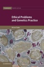 Cover: Ethical Problems and Genetics Practice - Cambridge University Press