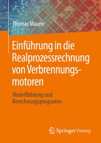 Abbildung von: Einführung in die Realprozessrechnung von Verbrennungsmotoren - Springer Vieweg