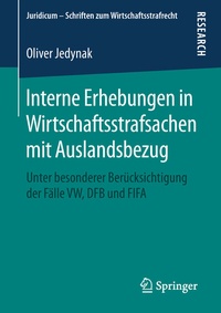 Abbildung von: Interne Erhebungen in Wirtschaftsstrafsachen mit Auslandsbezug - Springer