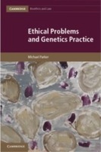 Abbildung von: Ethical Problems and Genetics Practice - Cambridge University Press