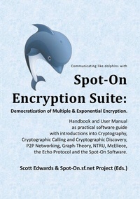 Enlarge image Cover: Spot-On Encryption Suite: Democratization of Multiple & Exponential Encryption - BoD - Books on Demand