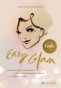 Cover: Easy Glam. Die Kunst, mit Leichtigkeit einen bleibenden Eindruck zu hinterlassen - Prestel