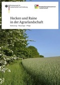 Cover: Hecken und Raine in der Agrarlandschaft - Bedeutung - Anlage - Pflege - Bundesanstalt f&uuml;r Landwirtschaft und Ern&auml;hrung