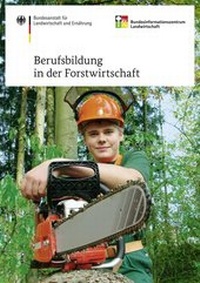 Abbildung von: Berufsbildung in der Forstwirtschaft - Bundesanstalt für Landwirtschaft und Ernährung