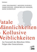 Cover: Fatale M&auml;nnlichkeiten - kollusive Weiblichkeiten - Marta Press UG (haftungsbeschr&auml;nkt)