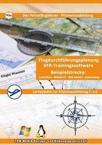 Abbildung von: PPL-Kompakt - Die VFR Flugdurchführungsplanung - TPM-Media Verlags & Bildungsgesellschaft (Zweigniederlassung Deutschland)