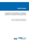 Cover: Physikalische Verlustmodellierung in W&auml;lzlagern auf Basis der numerischen Str&ouml;mungsmechanik - Verlag G&uuml;nter Mainz