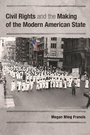 Cover: Civil Rights and the Making of the Modern American State - Cambridge University Press