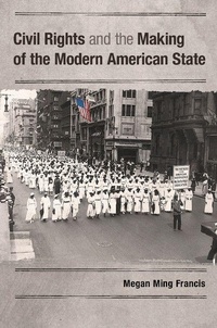 Enlarge image Cover: Civil Rights and the Making of the Modern American State - Cambridge University Press