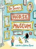 Cover: Dr. Seuss's Horse Museum - Random House Books for Young Readers