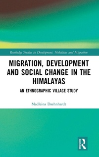 Enlarge image Cover: Migration, Development and Social Change in the Himalayas - Routledge