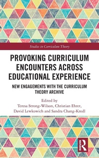 Enlarge image Cover: Provoking Curriculum Encounters Across Educational Experience - Routledge