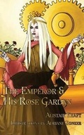 Cover: The Emperor & His Rose Garden - Alistair J Kraft