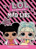 Cover: L.O.L. Surprise! Mad Libs - Penguin Young Readers