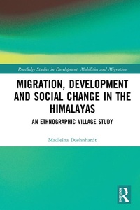 Enlarge image Cover: Migration, Development and Social Change in the Himalayas - Routledge