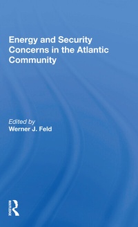 Enlarge image Cover: Energy And Security Concerns In The Atlantic Community - Routledge