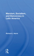 Cover: Marxism, Socialism, and Democracy in Latin America - Routledge