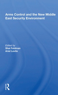 Enlarge image Cover: Arms Control And The New Middle East Security Environment - Routledge