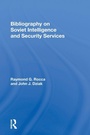 Cover: Bibliography On Soviet Intelligence And Security Services - Routledge