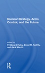 Cover: Nuclear Strategy, Arms Control, and the Future - Routledge