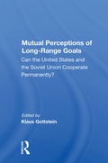 Cover: Mutual Perceptions Of Long-range Goals - Routledge