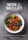Cover: The Wok and Skillet Cookbook - Robert Rose Inc