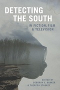 Cover: Detecting the South in Fiction, Film, and Television - Louisiana State University Press