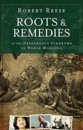 Cover: Roots and Remedies of the Dependency Syndrome in World Missions - William Carey Publishing