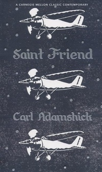 Enlarge image Cover: Saint Friend - Carnegie-Mellon University Press