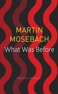 Cover: What Was Before - Seagull Books London Ltd
