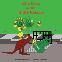 Enlarge image Cover: Cric Croc and the Grate Rescue - Cric Croc Enterprises