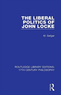 Enlarge image Cover: The Liberal Politics of John Locke - Routledge