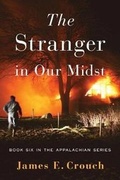 Cover: The Stranger in Our Midst - James E. Crouch