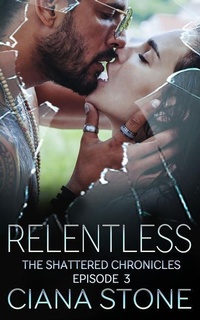 Enlarge image Cover: Relentless: Book 3 of the Shattered Chronicles - Independently Published