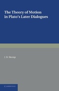 Cover: The Theory of Motion in Plato's Later Dialogues - Cambridge University Press