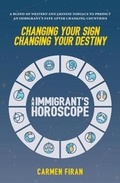 Cover: Changing Your Sign, Changing Your Destiny - New Meridian Arts