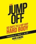 Cover: Jump Off; 60 Days To A (Hip Hop) Hard Body - Independently Published