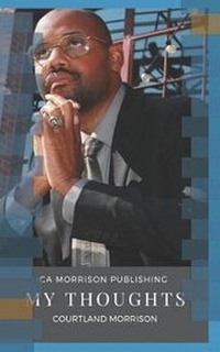 Abbildung von: My Thoughts - CA Morrison Publishing