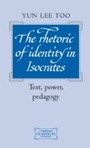Cover: The Rhetoric of Identity in Isocrates - Cambridge University Press