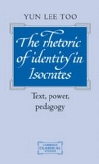 Enlarge image Cover: The Rhetoric of Identity in Isocrates - Cambridge University Press