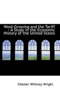 Enlarge image Cover: Wool-Growing and the Tariff - BiblioLife