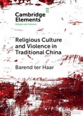 Cover: Religious Culture and Violence in Traditional China - Cambridge University Press