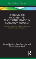Cover: Bridging the Progressive-Traditional Divide in Education Reform - Routledge