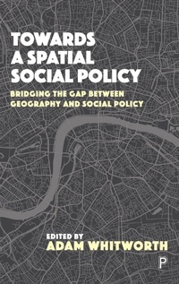 Enlarge image Cover: Towards a Spatial Social Policy - Policy Press