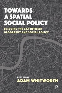 Enlarge image Cover: Towards a Spatial Social Policy - Policy Press