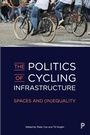 Cover: The Politics of Cycling Infrastructure - Policy Press