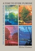 Cover: A Time to Every Purpose - The University of North Carolina Press