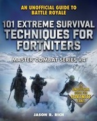Abbildung von: 101 Extreme Survival Techniques for Fortniters - Sky Pony Press