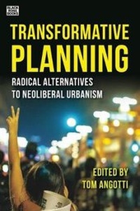 Enlarge image Cover: Transformative Planning - Radical Alternatives to Neoliberal Urbanism - Black Rose Books